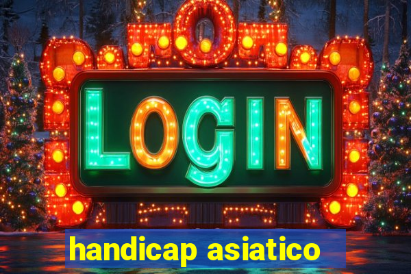 handicap asiatico - 3.5